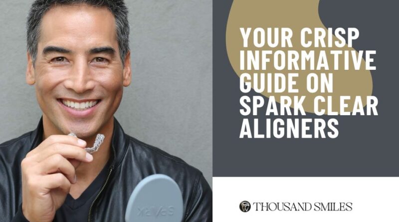 Your crisp informative guide on Spark clear aligners
